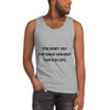 You don't get the same moment twice in life. - Ultra Cotton Tank Top Motivational quotes 7813654