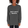 Don't worry, Beyonce. - Unisex Long Sleeve T-Shirt Funny quotes 7817207