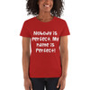 Nobody is perfect. My name is Perfect! - Ladies Cotton Short Sleeve T-Shirt Funny quotes 7818873
