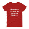Nobody is perfect. My name is Perfect! - Ladies Cotton Short Sleeve T-Shirt Funny quotes 7818873