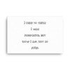 I used to think I was indecisive, but now I am not so sure. - Canvas Funny quotes 7818032