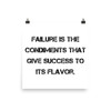 Failure is the condiments that give success to its flavor. - Paper Poster Motivational quotes 7813771