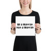 Be a Warrior, not a Worrier. - Paper Poster Funny quotes 7817871