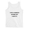 Throw kindness around like confetti. - Ladies Missy Fit Ringspun Tank Top Motivational quotes 7815341