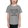 You will never change someone. They have to change themselves. - Youth Lightweight Fashion T-Shirt Motivational quotes 7815148