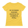 Be the reason someones believes in the goodness in people. - Ladies Sheer Scoopneck T-Shirt Motivational quotes 7815665