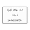 Run like you stole something. - Matte Paper Framed Poster Funny quotes 7818653