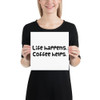Life happens. Coffee helps. - Paper Poster Funny quotes 7818111