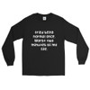tried being normal once. Worst two minutes of my life. - Ultra Cotton Long Sleeve T-Shirt Funny quotes 7819173