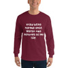 tried being normal once. Worst two minutes of my life. - Ultra Cotton Long Sleeve T-Shirt Funny quotes 7819173