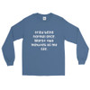 tried being normal once. Worst two minutes of my life. - Ultra Cotton Long Sleeve T-Shirt Funny quotes 7819173