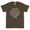 The most valuable gift you can receive is an honest friend. - Ultra Cotton T-Shirt Motivational quotes 7815128