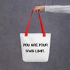 You are your own limit. - Tote Motivational quotes 7815603