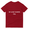 Do what scares you. - Lightweight Fashion Short Sleeve T-Shirt Motivational quotes 7814524