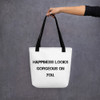 Happiness looks gorgeous on you. - Tote Motivational quotes 7815899
