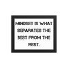 Mindset is what separates the best from the rest. - Matte Paper Framed Poster Motivational quotes 7814747