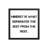 Mindset is what separates the best from the rest. - Matte Paper Framed Poster Motivational quotes 7814747