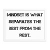 Mindset is what separates the best from the rest. - Matte Paper Framed Poster Motivational quotes 7814747
