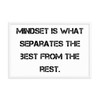 Mindset is what separates the best from the rest. - Matte Paper Framed Poster Motivational quotes 7814747