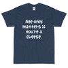 Age only matters if you're a cheese. - Ultra Cotton T-Shirt Funny quotes 7818406