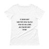 It does not matter how slow you go as long as you do not stop. - Ladies Sheer Scoopneck T-Shirt Motivational quotes 7815733