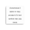 Sometimes I have to tell myself it's not worth the jail time. - Canvas Funny quotes 7818743