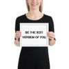 Be the best version of you. - Matte Paper Framed Poster Motivational quotes 7814864