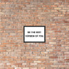 Be the best version of you. - Matte Paper Framed Poster Motivational quotes 7814864
