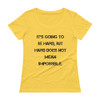 It's going to be hard, but hard does not mean impossible. - Ladies Sheer Scoopneck T-Shirt Motivational quotes 7815848