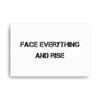 Face everything and rise - Canvas Motivational quotes 7814251