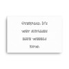 Overpack. It's why suitcases have wheels now. - Canvas Funny quotes 7818442
