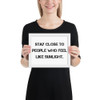 Stay close to people who feel like sunlight. - Matte Paper Framed Poster Motivational quotes 7814837