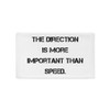 The direction is more important than speed. - Pillow Case Motivational quotes 7815882