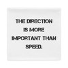 The direction is more important than speed. - Pillow Case Motivational quotes 7815882