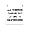 All progress takes place outside the comfort zone. - Paper Poster Motivational quotes 7814516