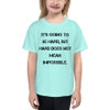 It's going to be hard, but hard does not mean impossible. - Youth Lightweight Fashion T-Shirt Motivational quotes 7815242