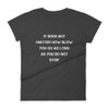 It does not matter how slow you go as long as you do not stop. - Ladies Ringspun Fashion Fit T-Shirt Motivational quotes 7815911