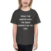 Treat the janitor with the same respect as the CEO. - Youth Lightweight Fashion T-Shirt Motivational quotes 7815247