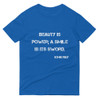 Beauty is power; a smile is its sword. - John Ray - Lightweight Fashion Short Sleeve T-Shirt Motivational quotes 7815132