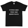 Storms make trees take deeper roots. - Ultra Cotton T-Shirt Motivational quotes 7814715