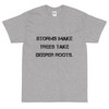 Storms make trees take deeper roots. - Ultra Cotton T-Shirt Motivational quotes 7814715