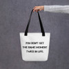 You don't get the same moment twice in life. - Tote Motivational quotes 7815267