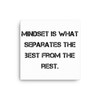 Mindset is what separates the best from the rest. - Canvas Motivational quotes 7814391