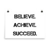 Believe. Achieve. Succeed. - Paper Poster Motivational quotes 7814923