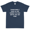 Sometimes I have to tell myself it's not worth the jail time. - Ultra Cotton T-Shirt Funny quotes 7819264