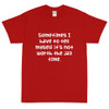 Sometimes I have to tell myself it's not worth the jail time. - Ultra Cotton T-Shirt Funny quotes 7819264