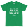 Sometimes I have to tell myself it's not worth the jail time. - Ultra Cotton T-Shirt Funny quotes 7819264