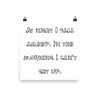 At night I fall asleep. In the morning I can't get up. - Paper Poster Funny quotes 7819012