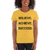 Believe. Achieve. Succeed. - Ladies Cotton Short Sleeve T-Shirt Motivational quotes 7815039