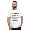 It's going to be hard, but hard does not mean impossible. - Lightweight Fashion Short Sleeve T-Shirt Motivational quotes 7814735